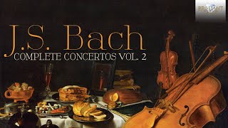 JS Bach Complete Concertos Vol 2 Full Album [upl. by Hu530]