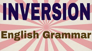 Inversion  English grammar [upl. by Nalepka]