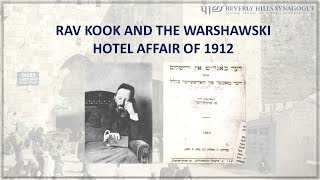 RAV KOOK amp THE WARSHAWSKI HOTEL AFFAIR [upl. by Gawlas]