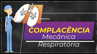 Complacência Pulmonar  Mecânica Respiratória [upl. by Neala142]