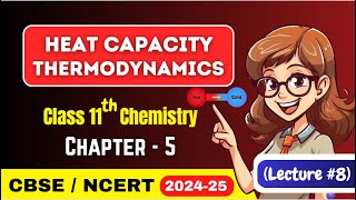 Heat Capacity and Hesss Law  Thermodynamics  Class 11 Chemistry  CBSE 202425 L l8 [upl. by Inverson]