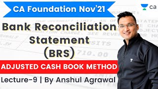 L9 Bank Reconciliation Statement  Adjusted Cash Book Method  CA Foundation  Anshul Agrawal [upl. by Burnside522]