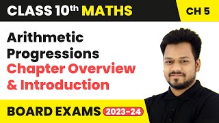 Arithmetic Progressions  Chapter Overview and Introduction  Class 10 Maths Chapter 5  CBSE [upl. by Oringa753]