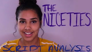 THE NICETIES Script Analysis [upl. by Southard132]