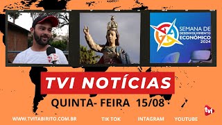 TVI NOTÍCIAS quintafeira  15de Agosto de 2024  Seu informativo de segunda à sexta às 1930 [upl. by Teillo37]