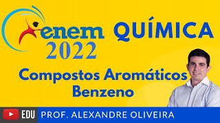 Resolução da Prova de Química do ENEM 2022 Compostos Aromáticos Benzeno Questão 131 Azul [upl. by Peck906]