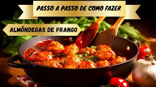 PASSO A PASSO DE COMO FAZER ALMÔNDEGAS DE FRANGO  RECEITAS 2024  RECEITA RÁPIDA E FÁCIL [upl. by Helman]