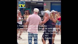 Comenzó el I Festival Latino de Agaete 12 horas de música que culminarán con Edwin Rivera shorts [upl. by Schear]