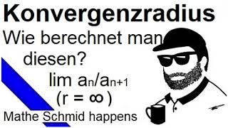 Berechnung des Konvergenzradius einer Potenzreihe  Mathematik vom Mathe Schmid [upl. by Amme]