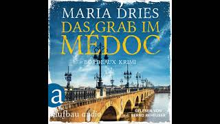 Maria Dries  Das Grab im Médoc  Pauline Castelot ermittelt in Bordeaux Band 1 [upl. by Gershom]