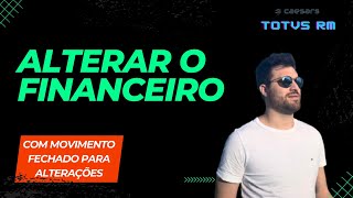 TOTVS RM  Alterando o financeiro mesmo com o movimento bloqueado para alterações [upl. by Margarita]