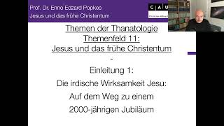 Jesus und das frühe Christentum  Einleitung 1 Die irdische Wirksamkeit Jesu ein Jubiläum [upl. by Dumas241]