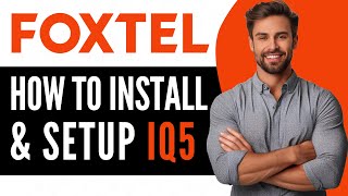 Foxtel IQ5 Installation amp Setup  Full Guide 2024 [upl. by Kristof]