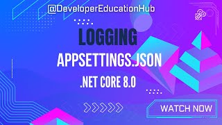 Mastering Logging in appsettingsjson  Understanding LogLevel in NET Core  Write Log [upl. by Enael]