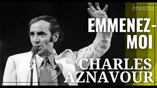 Charles Aznavour  Emmenezmoi Legendado PortuguêsFrancês [upl. by Maje576]