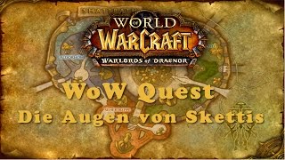 WoW Quest Die Augen von Skettis [upl. by Rather]