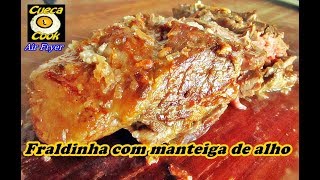 Fraldinha com manteiga de alho na Air Fryer [upl. by Pauletta]