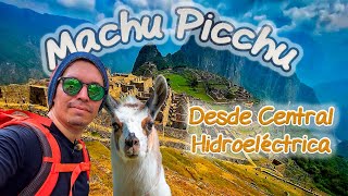 Machu Picchu por ruta Hidroeléctrica [upl. by Nyrret]