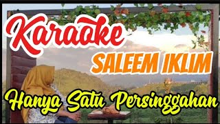 Karaoke Hanya Satu Persinggahan Saleem Iklim subscribe lagumalaysia karaokemusic saleem iklim [upl. by Mariska]