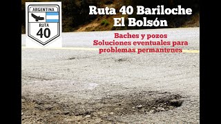 Ruta 40 destruida BarilocheEl BolsónMuchos pozos y pocas soluciones [upl. by Wainwright586]