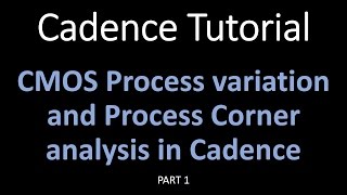 CMOS process variation and Process corner analysis in cadence part 1 [upl. by Trebmer90]