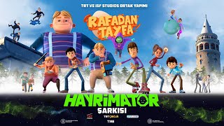 Rafadan Tayfa Hayrimatör Şarkısı [upl. by Htiekel]