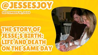 The Story of Jesses Birth Life and Death on the Same Day [upl. by Llednahc620]