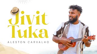 Jivit Tuka  Aleston Carvalho  Official music video  Konkani song [upl. by Sauer]