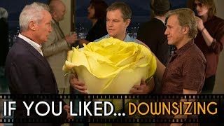 FIVE Films to Watch If You Liked Downsizing [upl. by Rorrys]