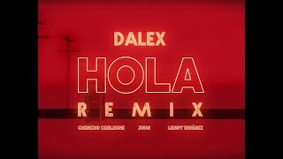 Dalex  Hola Remix ft Lenny Tavárez Chencho Corleone Juhn quotEl All Starquot Letra  Lyrics [upl. by Stouffer]