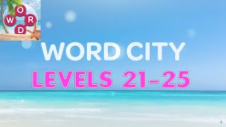 Word City Connect Word Game Levels 21  25 Answers [upl. by Aneelahs840]