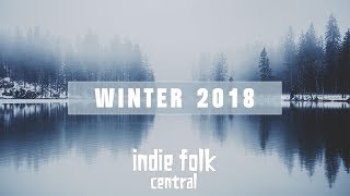 An Indie Folk Winter ❄ 2018  2019 ❄ Seasonal Playlist [upl. by Antonietta]