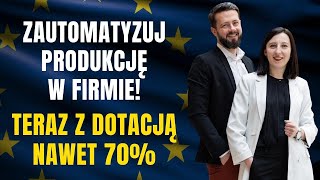 Automatyzacja i Robotyzacja Procesów Produkcyjnych w MŚP Poznaj Nowe Dofinansowanie Dla Firm z PARP [upl. by Yasnil]