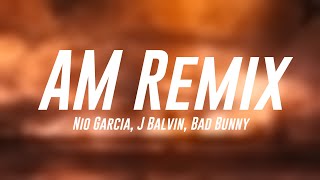 AM Remix  Nio Garcia J Balvin Bad Bunny Lyrics Video 🦈 [upl. by Roanna]