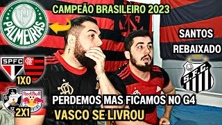 REACT FINAL DO CAMPEONATO BRASILEIRO 2023  PALMEIRAS CAMPEÃO E SANTOS REBAIXADO ASSISTIMOS TUDO [upl. by Yeknarf]