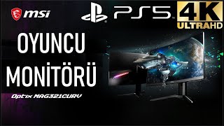 OYUNCU MONİTÖRÜ  PS5 MONİTÖR ÖNERİSİ  MSI OPTIX MAG321CURV DETAYLI İNCELEME [upl. by Saideman571]