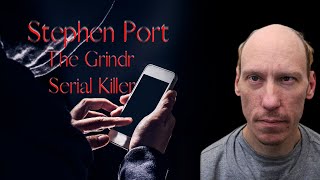 Serial Killer  Stephen Port quotThe Grindr Killerquot [upl. by Gnaoh]