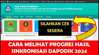 CARA CEK PROGRES HASIL SINKRONISASI DAPODIK 2024 [upl. by Navarro732]