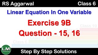 Linear Equation in one variable  Class 6 Exercise 9B Question 15  16  RS Aggarwal  Learn Maths [upl. by Ayam]