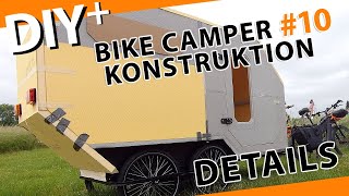 Fahrrad Wohnwagen selber bauen  Konstruktion  Details  Teil 10  2022  DIY Bike Trailer Camper [upl. by Iat659]