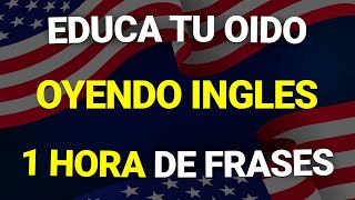 ✅ 100 FRASES ÚTILES PARA EDUCAR TU OIDO EN INGLÉS ✨ ESCUCHA REPITE Y APRENDE 👨‍🏫 [upl. by Aerdnahc]