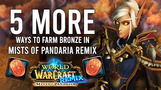 5 New Ways To Farm Bronze In Mist Of Pandaria Remix Do These NOW Before They Are NERFED [upl. by Lesirg]