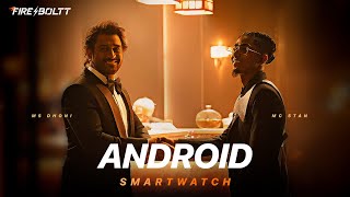 FireBoltt Dream  Android smartwatch  feat MS Dhoni amp MC Stan  The smartest smartwatch [upl. by Scotti]