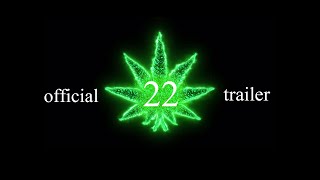 WATCH WHILE HIGH 22 OFFICIAL TRAILER [upl. by Dustman]