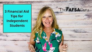 3 Financial Aid Tips for IndependentAdult Students [upl. by Bonaparte]