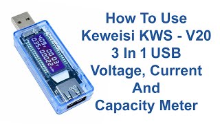 How To Use Keweisi KWS  V20 3 In 1 USB Voltage Current And Capacity Meter [upl. by Osman565]