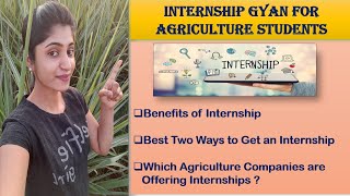 A to Z Information About Agriculture Internship  Internship ka Gyan  Agriculture Knowledge Hub [upl. by Betti]