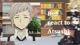 Bsd react to Atsushipart 1🇪🇸🇺🇸 [upl. by Froh]