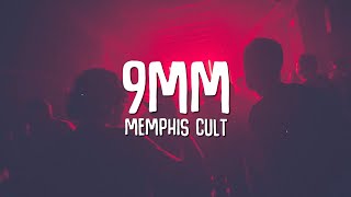 9MM  Memphis Cult Lyrics [upl. by Jones688]