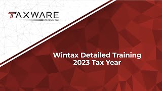 New Client Detailed Training Class for 2023 Wintax [upl. by Auburn60]